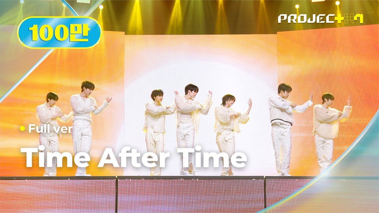 [PROJECT 7] ♪ Time After Time | 3R 오리지널 매치 Full ver