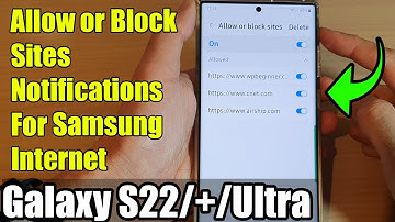 Galaxy S22/S22+/Ultra: How to Allow or Block Sites Notifications For Samsung Internet