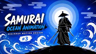Beginner Motion Design #3 | Samurai Ocean Animation 🌊⚔️