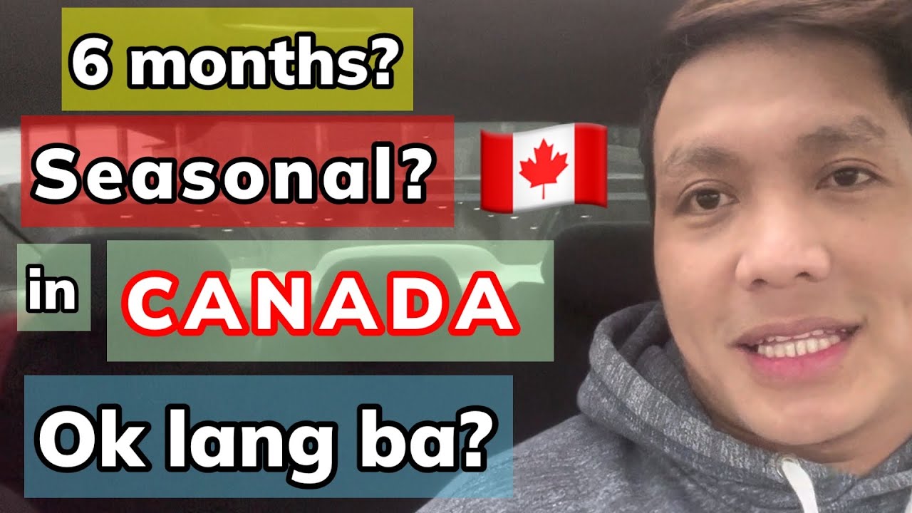 SEASONAL CONTRACT in CANADA #BUHAYCANADA #OFWCANADA #CANADALIFE🇨🇦 - YouTube