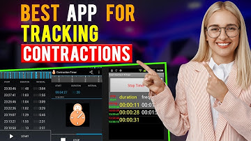 Best Apps for Tracking Contractions: iPhone & Android (Which App is Best for Tracking Contraction?)