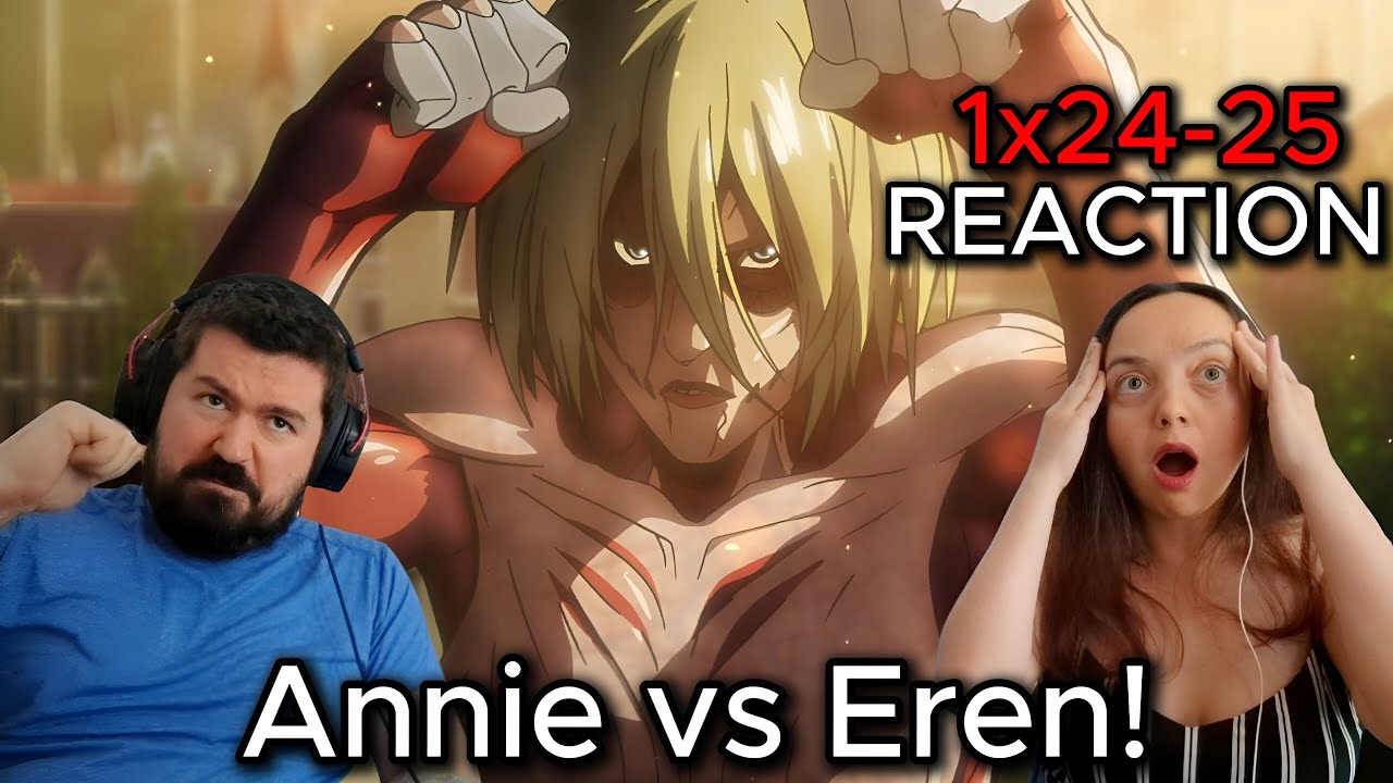 Attack on Titan 1x24-25 REACTION | Annie vs Eren – INSANE Season Finale ...