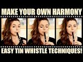 MAKE YOUR OWN TIN WHISTLE HARMONY - 3 Simple Ways