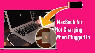 How To Fix MacBook Air Not Charging When Plugged In