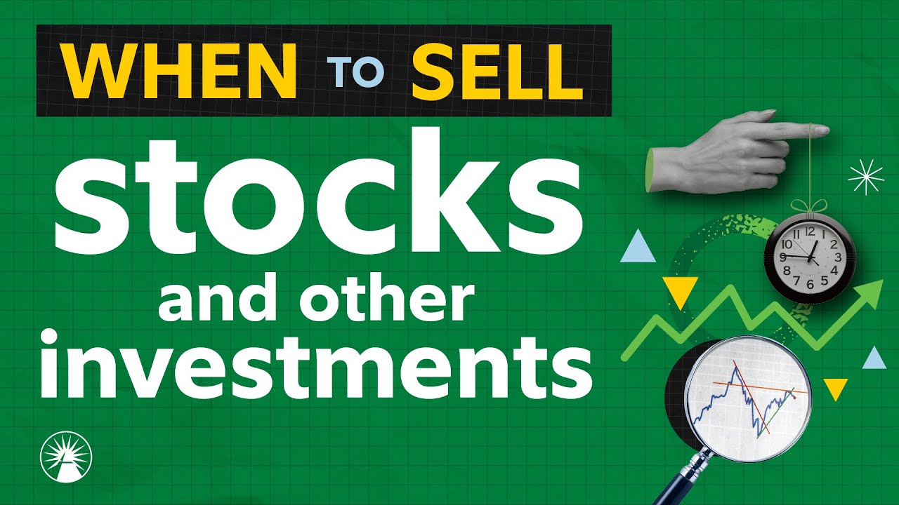 When To Sell Stocks And Other Investments