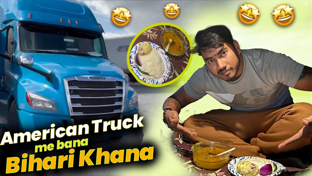 Truck life kaisa hai America me || Bihari khana in America