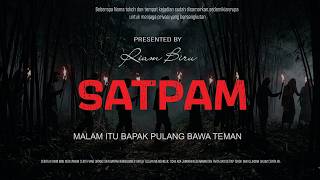 SATPAM - MALAM ITU BAPAK PULANG BAWA TEMAN | EP956 - Riam Biru