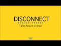 Umair Hasan Raheem Shamoon Ismail DISCONNECT Official Audio Umair Hasan Raheem Shamoon Ismail DISCONNECT Official Audio