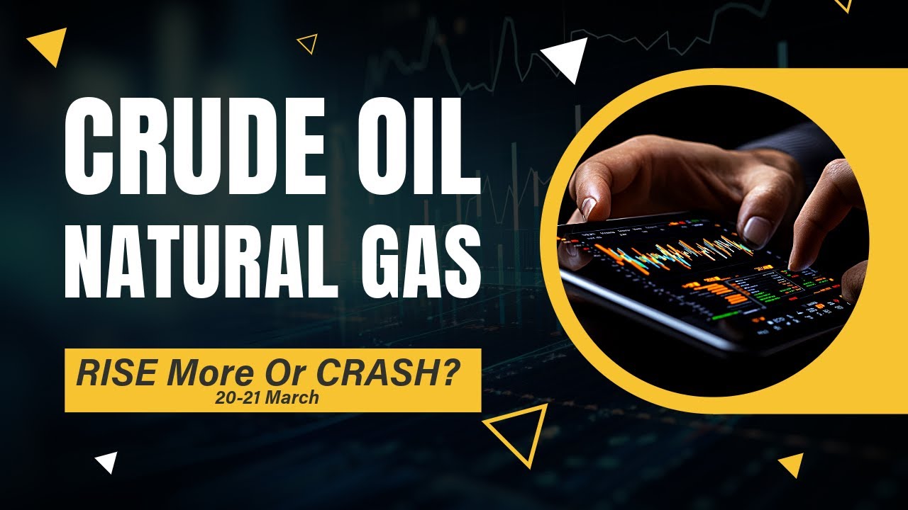 Crude Oil Price Forecast Today Thursday 20 March | Natural Gas Price ...