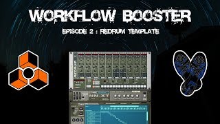 Workflow Booster - Episode 2 [ Redrum Template ] | Reason 10