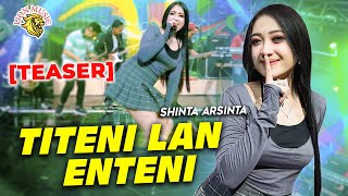 TITENI LAN ENTENI - Shinta Arsinta | Teaser