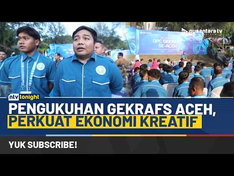Perkuat Ekonomi Kreatif Aceh, Pengurus GEKRAFS Se-Aceh Resmi Dilantik | NTV TONIGHT