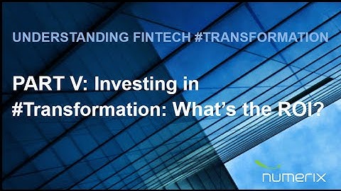 Part V: Investing in Transformation: What