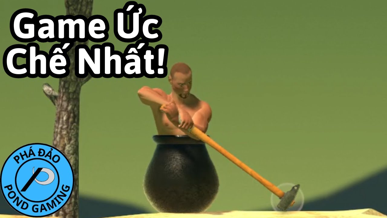 Tôi Phá Đảo Getting Over It With Bennett Foddy