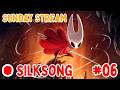Sunday Stream #6 - Silksong Part 6 (3/3)