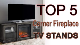Best Corner Electric Fireplace TV Stands 2020 - Top 5 Corner Fireplace TV Stands.