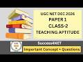 UGC NET DEC 2026 | PAPER 1 | Unit 1: Teaching Aptitude - Class 2