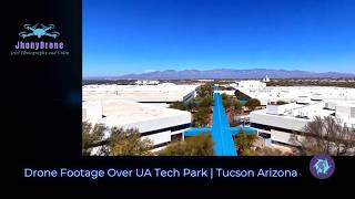 Drone Footage Over UA Tech Park Tucson Arizona | JhonyDrone