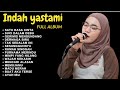 ENAK BUAT SANTAI - SATU RASA CINTA | INDAH YASTAMI COVER AKUSTIK FULL ALBUM