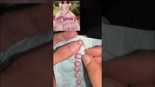 soft glow pk ki shan #softglow #fastionstyle
