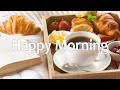 Breakfast Morning JAZZ COFFEE🍩☕️Relaxing Background ChillOut with Bossa Jazz Music for Wake up, Work