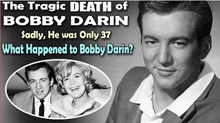 Bobby Darin's Cause of Death Was More Tragic Than You Were Told