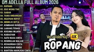 ROPANG - EGO WONG TUO - SABAR - TAMU UNDANGAN _ DIFARINA INDRA // OM ADELLA FULL ALBUM TERBARU 2026