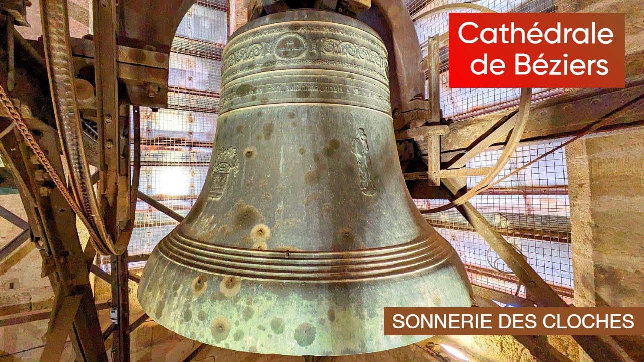 🔔 Cathédrale de Béziers – Sonnerie des cloches, bourdon 4 tonnes