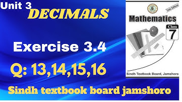 Exercise 3.4|Q:13 to 16| Unit 3 Decimals| 7th class mathematics sindh textbook board.