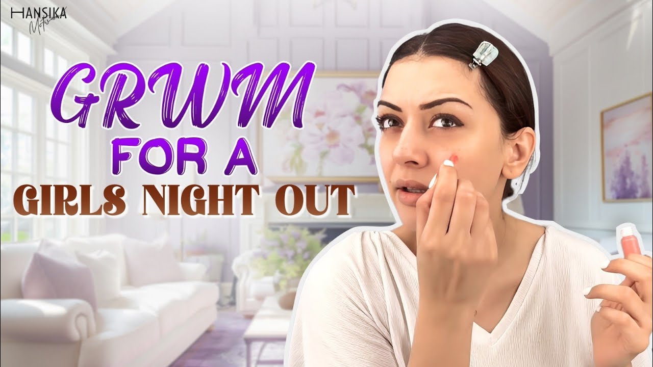GRWM for a Girls Night Out💃 || Outfit, Makeup & Vibes 👗👜🥳 || Hansika Motwanni