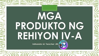 Mga Produkto ng Rehiyon IV-A (CALABARZON)