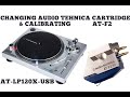 How to change & calibrate the cartridge Audio Tehnica AT-LP120X - Installing AT-F2