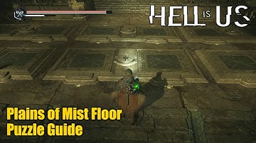 Hell is Us • Plains of Mist Floor Puzzle Guide