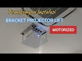 Pemasangan instalasi BRACKET PROJECTOR LIFT/MOTORIZED