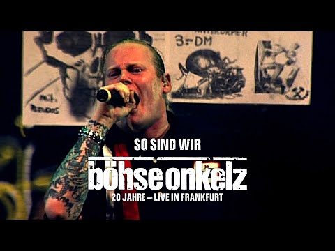 Böhse Onkelz - So sind wir (20 Jahre live in Frankfurt)