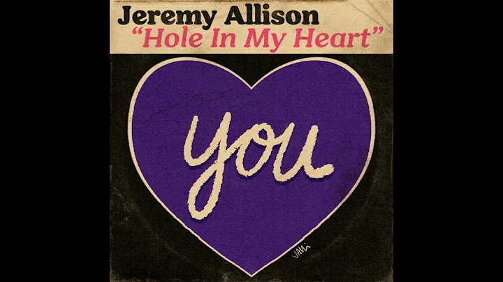 Jeremy Allison - Hole In My Heart