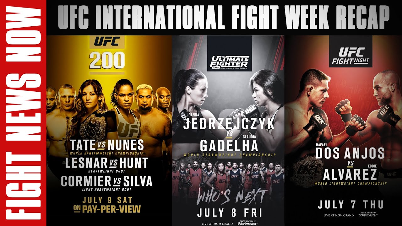 UFC International Fight Week Recap UFC 200, TUF 23 Finale, UFC Las