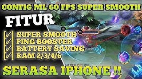 CONFIG ML ANTI LAG PATAH PATAH TERBARU SMOOTH - Mobile Legends