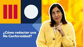 ¿Cómo redactar una No Conformidad? | Microguía