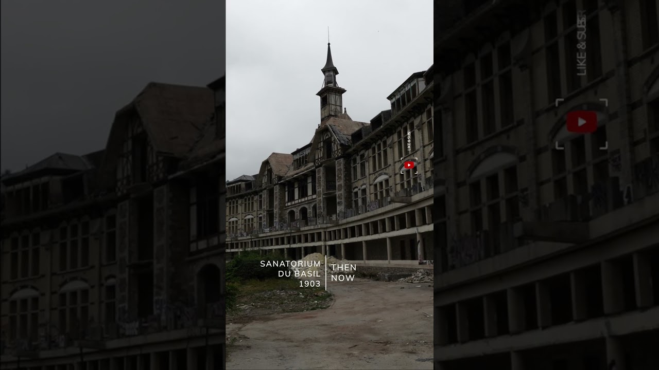 Then vs Now - 1900s Sanatorium du Basil 