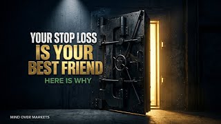 Why Your Stop Loss Is Actually Your Best Friend (Every Trader Needs To Hear This)