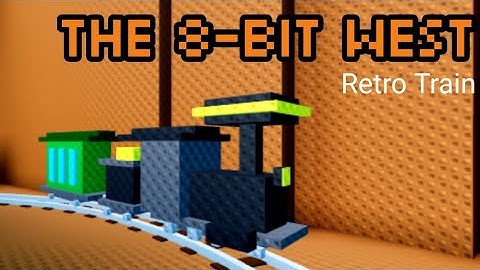(Retro Train) THE 8-BIT WEST (Create a cart ride)