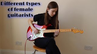 Video thumbnail of "8 Types of Female Guitarists"