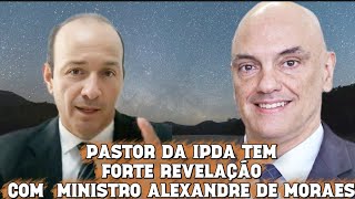 Forte Revelação Com Alexandre De Moraes