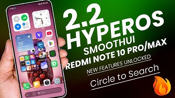 HyperOS 2.2 for Redmi Note 10 Pro/Max Review, Enable Extra Features and Smoothness