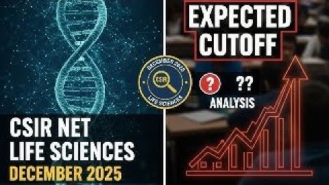 CSIR NET Life Sciences Expected Cutoff December 2025