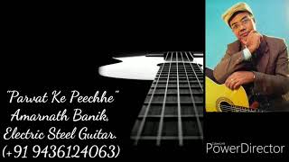 Parbat Ke Peechhe Instrumental Cover Amarnath Banik Electric Steel Guitar