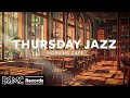 Thursday jazz june jazz music  cozy coffee shop ambience  relaxing instrumental music for work