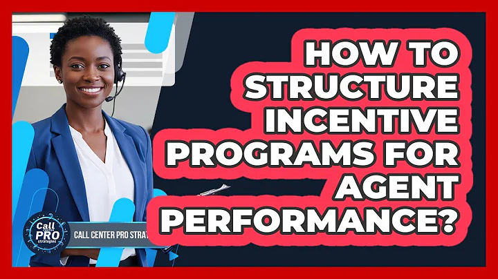 How To Structure Incentive Programs For Agent Performance?