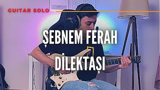Şebnem Ferah - Dilektaşı | Guitar Solo  #şebnemferah #dilektaşı #metintürkcan #guitarsolo Resimi